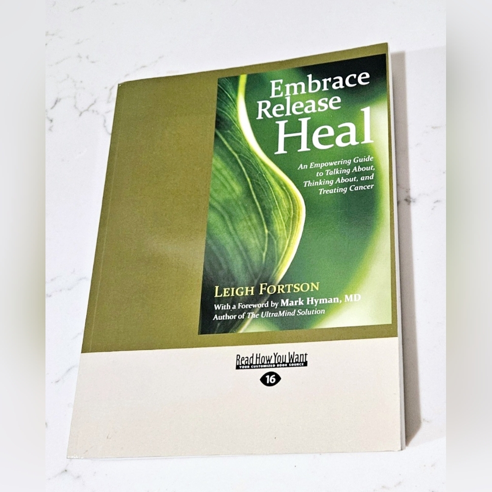 BOGO Embrace Release Heal An Empowering Guide to Cancer Paperback Book